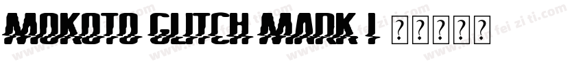 Mokoto Glitch Mark I字体转换